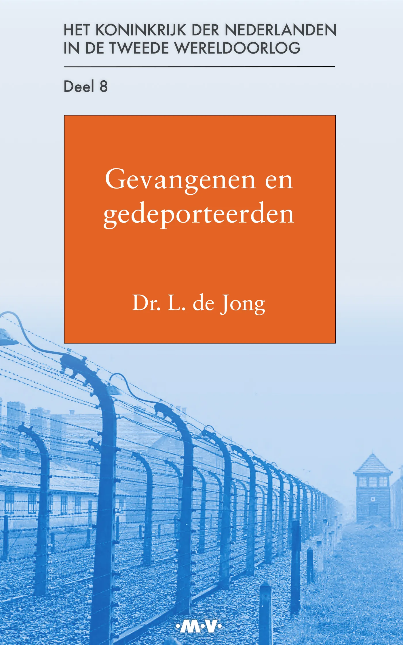 Deel 8: Gevangenen en gedeporteerden