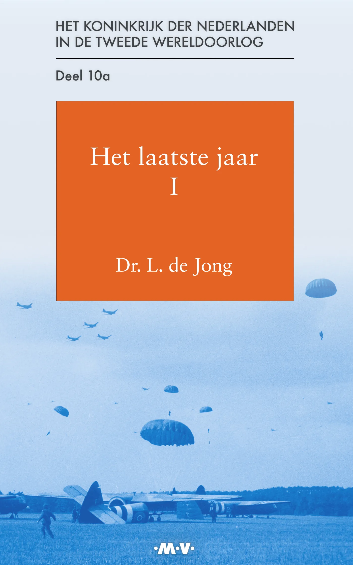 Deel 10a: Het laatste jaar I